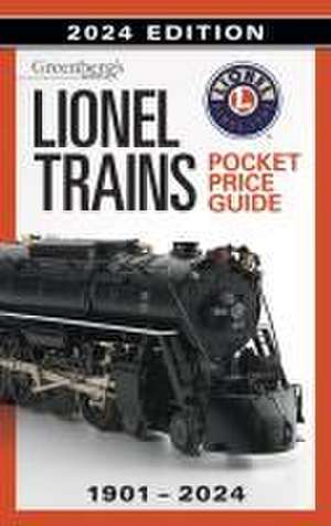 Lionel Trains Pocket Price Guide 1901-2024 de Roger Carp