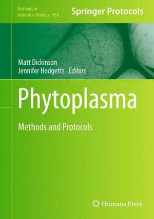 Phytoplasma: Methods and Protocols de Matt Dickinson