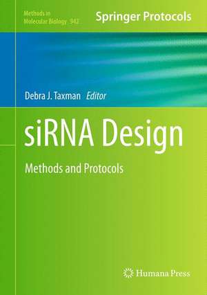 siRNA Design: Methods and Protocols de Debra J. Taxman