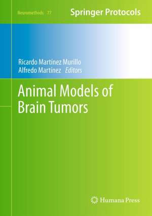 Animal Models of Brain Tumors de Ricardo Martínez Murillo