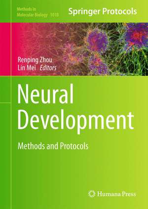 Neural Development: Methods and Protocols de Renping Zhou