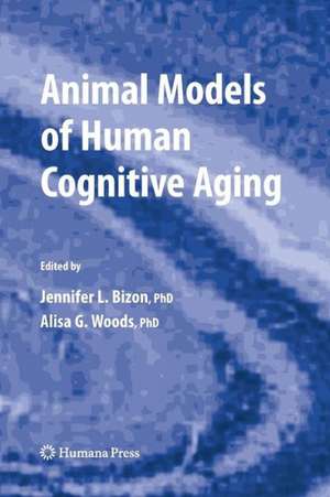 Animal Models of Human Cognitive Aging de Jennifer L. Bizon