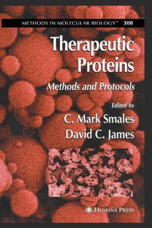 Therapeutic Proteins: Methods and Protocols de C. Mark Smales