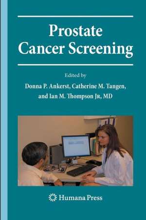 Prostate Cancer Screening: Second Edition de Donna Pauler Ankerst