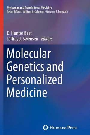 Molecular Genetics and Personalized Medicine de D. Hunter Best