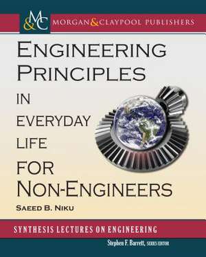 Engineering Principles in Everyday Life for Non-Engineers de Saeed Benjamin Niku