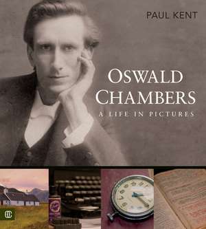 Oswald Chambers de Paul Kent