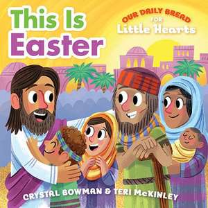 This Is Easter de Crystal Bowman