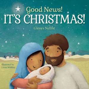 Good News! It's Christmas! de Glenys Nellist