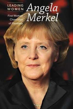 Angela Merkel: First Woman Chancellor of Germany de Tonya Cupp