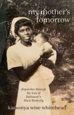 my mother's tomorrow de Karsonya Wise Whitehead