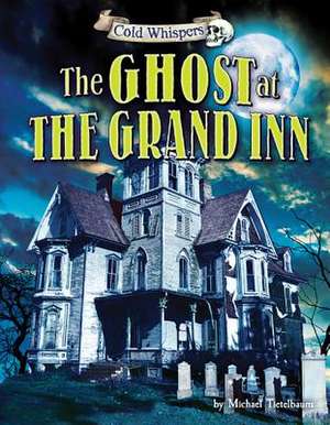 The Ghost at the Grand Inn de Michael Teitelbaum