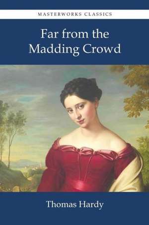 Far from the Madding Crowd de Thomas Hardy