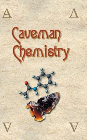 Caveman Chemistry de Kevin M. Dunn