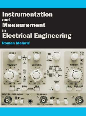 Instrumentation and Measurement in Electrical Engineering de Roman Malaric