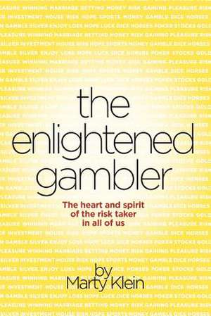 The Enlightened Gambler de Marty Klein