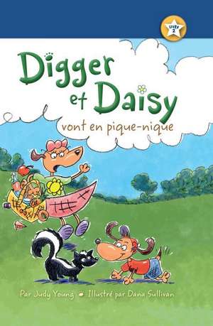 Digger Et Daisy Vont En Pique-Nique (Digger and Daisy Go on a Picnic) de Judy Young