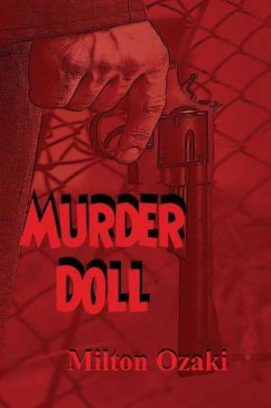 Murder Doll de Milton Ozaki