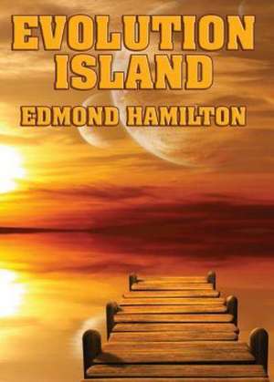 Evolution Island de Edmond Hamilton