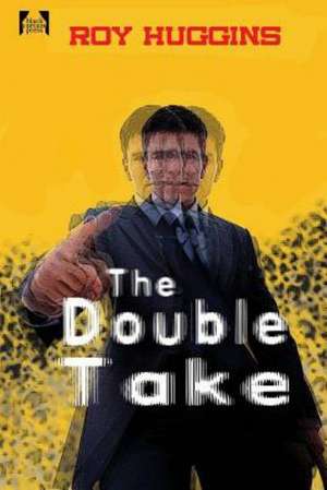 The Double Take de Roy Huggins