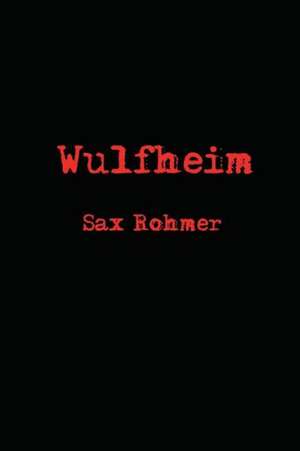 Wulfheim de Sax Rohmer