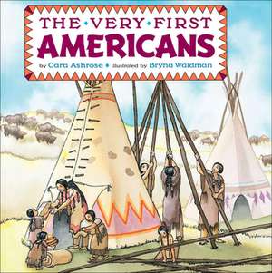 The Very First Americans de Cara Ashrose