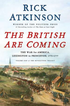 The British Are Coming de Rick Atkinson