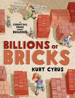 Billions of Bricks de Kurt Cyrus