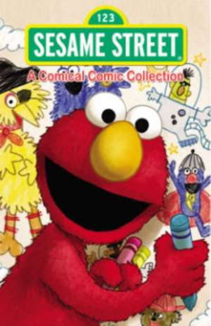 Sesame Street: A Comical Comic Collection de Jason M Burns