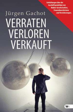 Verraten, Verloren, Verkauft de Jürgen Gachot