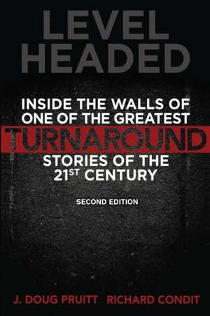 Level Headed: Inside the Walls of One of the Greatest Turnaround Stories of the 21st Century de J. Doug Pruitt