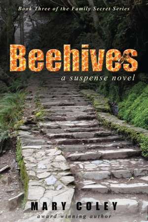 Beehives: A Suspense Novel de Mary Coley