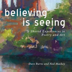 Believing is Seeing de Dave Burns