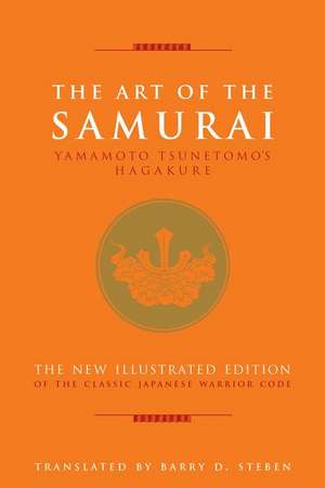 The Art of the Samurai de Yamamoto Tsunetomo