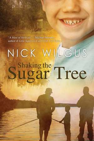 Shaking the Sugar Tree de Nick Wilgus