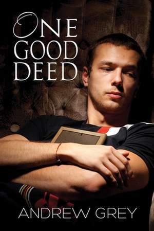 One Good Deed de Andrew Grey