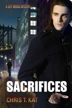 Sacrifices de Chris T. Kat