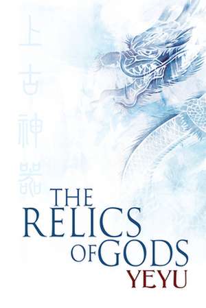 The Relics of Gods de Yeyu