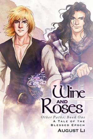 Wine and Roses de August Li