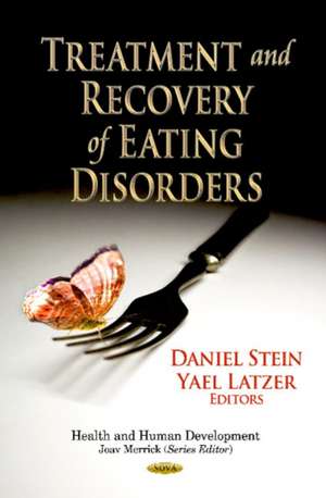 Treatment and Recovery of Eating Disorders de Daniel Stein