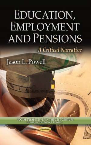 Education, Employment & Pensions de Jason L. Powell