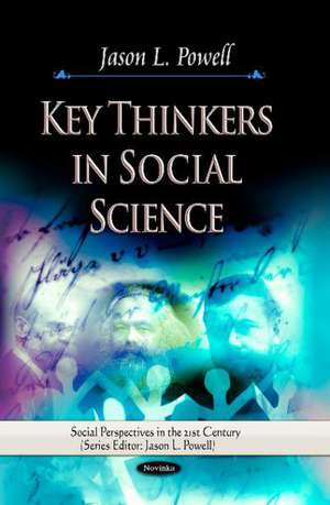 Key Thinkers in Social Science de Jason L. Powell