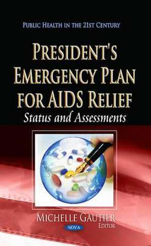 President's Emergency Plan for AIDS Relief de Michelle Gautier