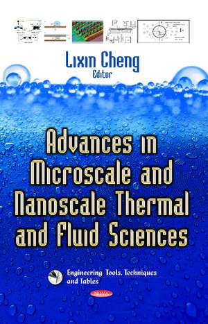 Advances in Microscale & Nanoscale Thermal & Fluid Sciences de Lixin Cheng