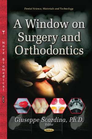 Window on Surgery & Orthodontics de Giuseppe Scardina