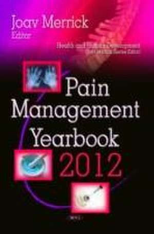 Pain Management Yearbook 2012 de H. Matsumoto