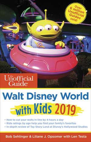 Unofficial Guide to Walt Disney World with Kids 2019 de Len Testa