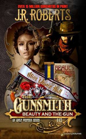 Beauty and the Gun de J. R. Roberts