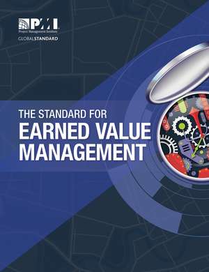 The Standard for Earned Value Management de Project Management Institute