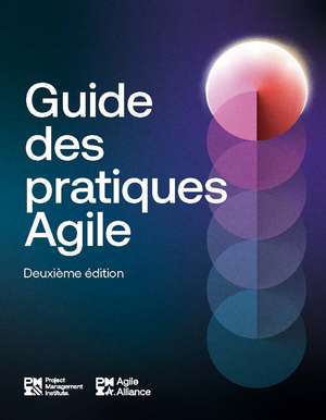 Agile Practice Guide - Second Edition (FRENCH) de Project Management Institute